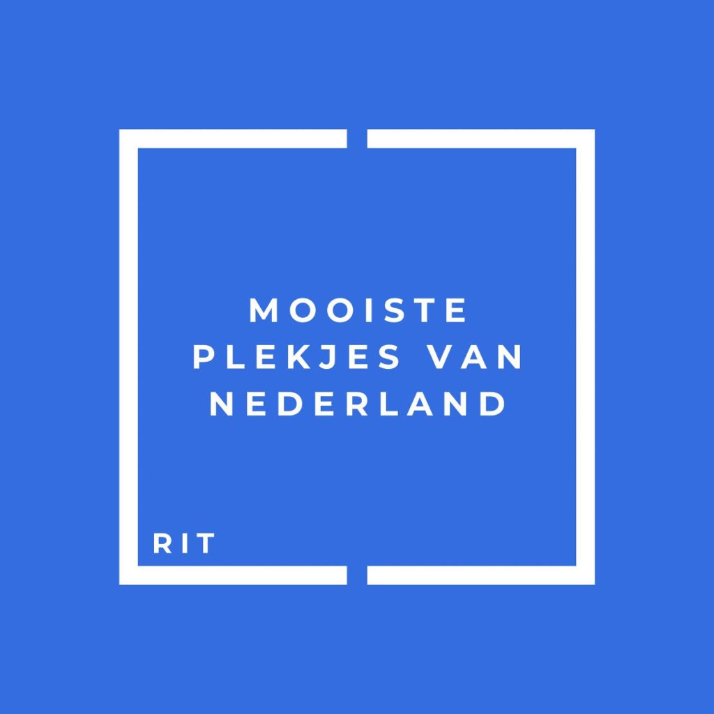 mooiste plekjes van nederland